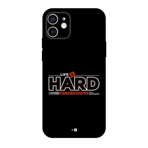 Life Is Hard Back Case for iPhone 12 Pro